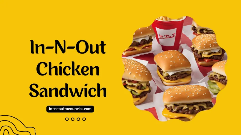 In-N-Out Chicken Sandwich