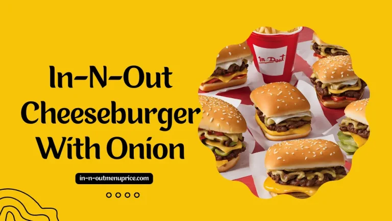 In-N-Out Burger Cheeseburger With Onion